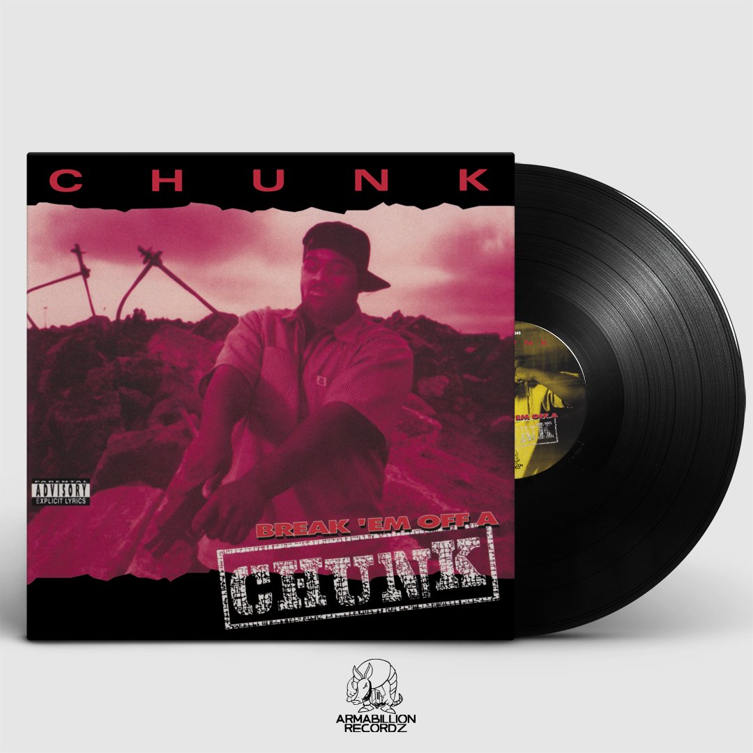 Chunk – Break 'Em Off A Chunk | Armabillion Recordz